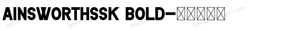 AinsworthSSK Bold字体转换